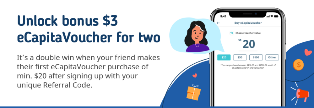 Refer & Earn Step 4: Unlock Referral bonus of $3 eCapitaVoucher for both!